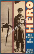 Hero - The Falcon of Malta / The Buzz Beurling Story by NOLAN, Brian